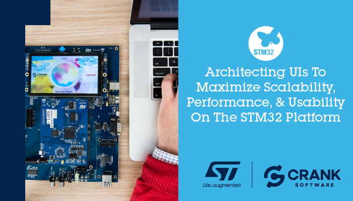 ST-Crank-Software-Architeching-UIs-to-maximize-scalability-performance-usability-STM32-platform-webinar-01