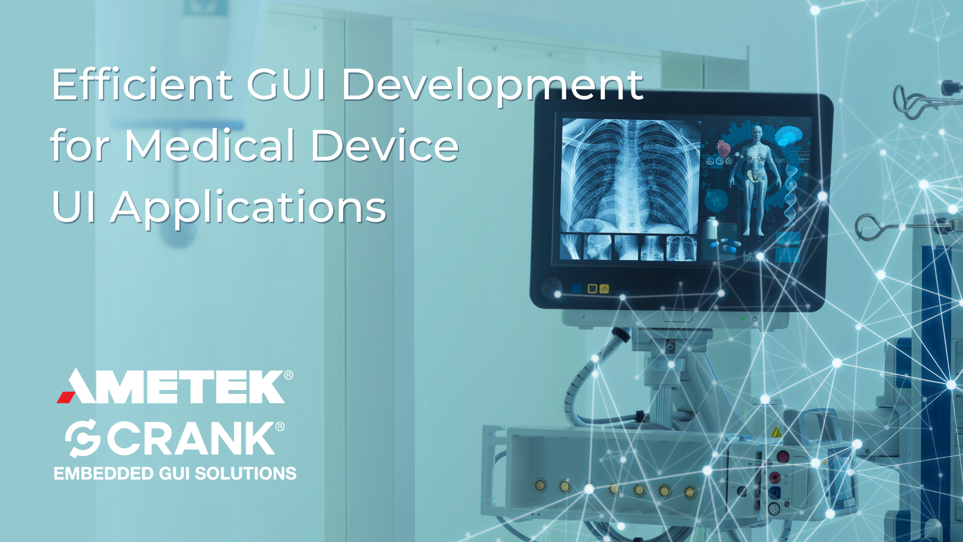 Efficient GUI Development for Medical Device UI Applications