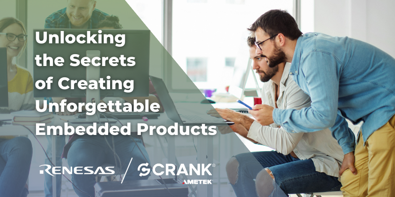 Unlocking the Secrets of Creating Unforgettable Embedded Products